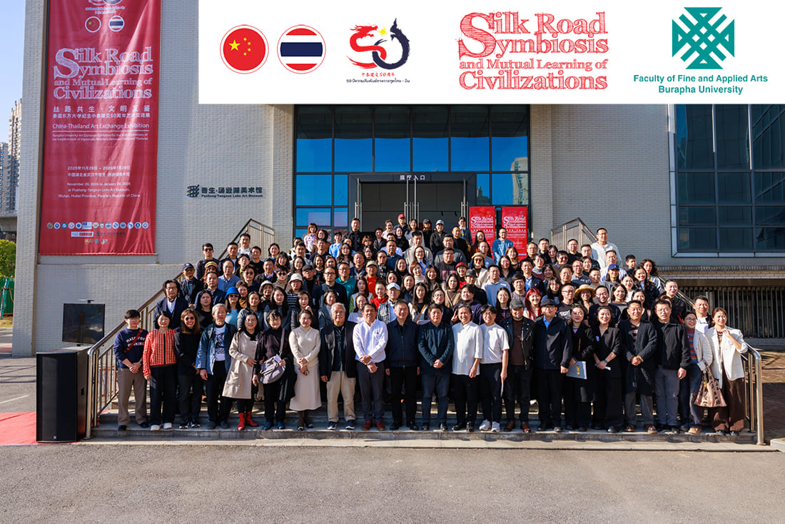 Silk Road Symbiosis and Cultural Exchange:China–Thailand Art Exhibition by Burapha University, Celebrating 50 Years of Diplomatic Relations